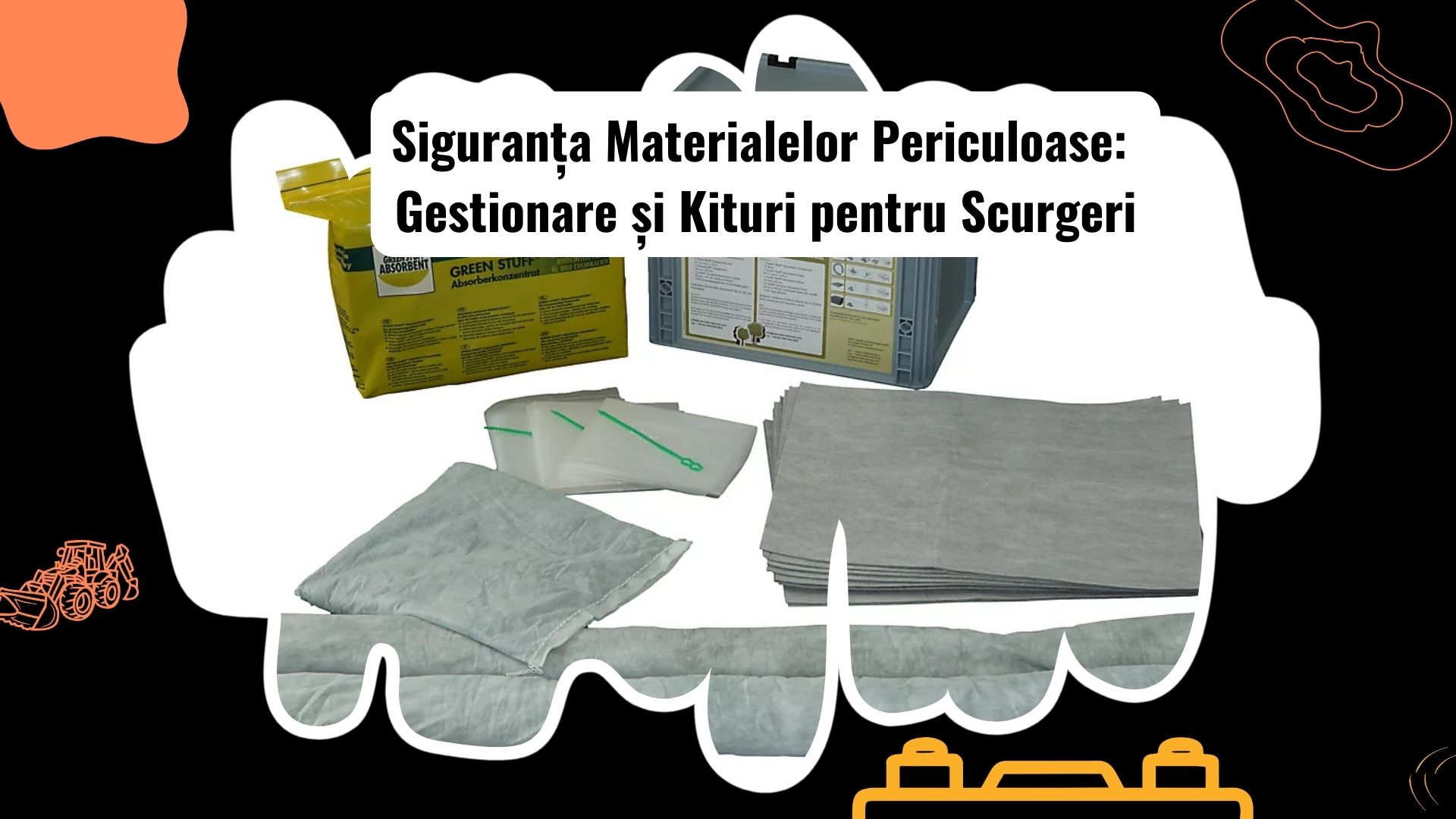 Gestionarea Materialelor Periculoase și Kituri pentru Scurgeri