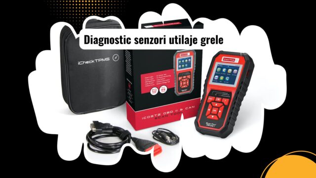Diagnosticarea senzorilor la utilaje grele