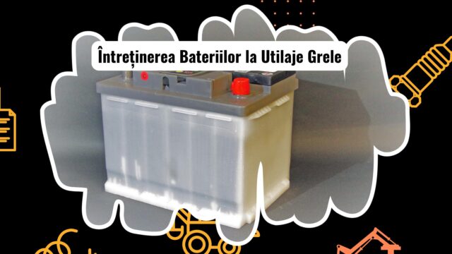 Baterii pentru utilaje grele