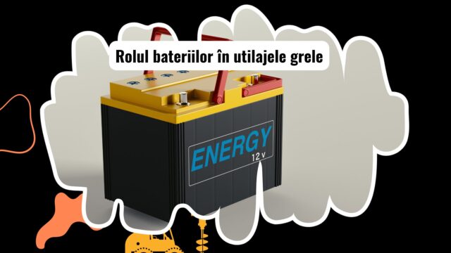 Baterii pentru utilaje grele