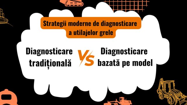 Strategii de diagnosticare pentru utilaje grele