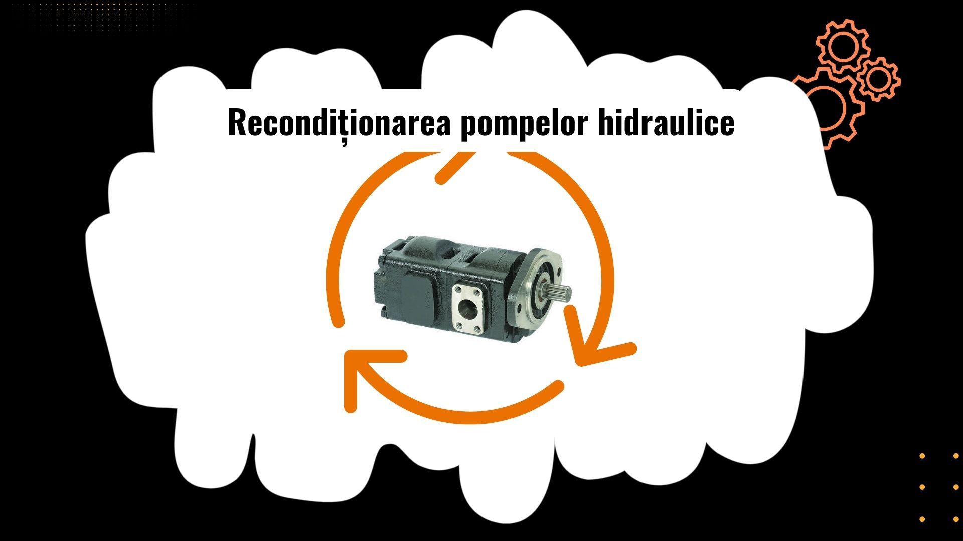 Procesul de recondiționare al unei pompe hidraulice