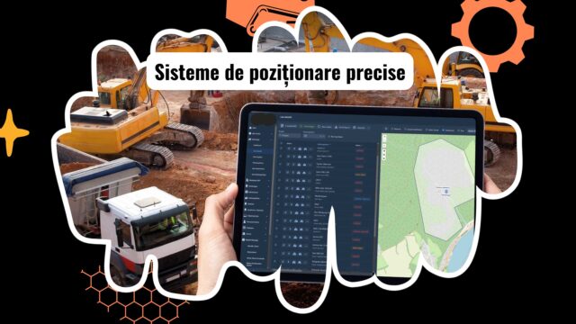 Sisteme de poziționare pentru utilaje grele