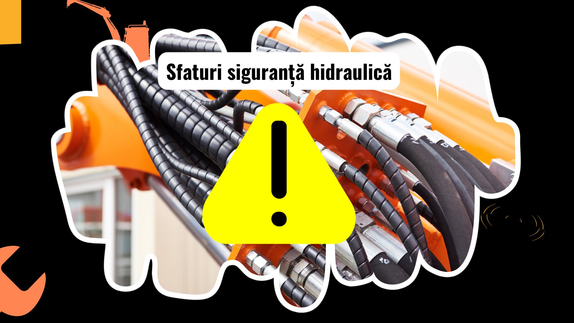 Măsuri de siguranță în lucrul cu sisteme hidraulice