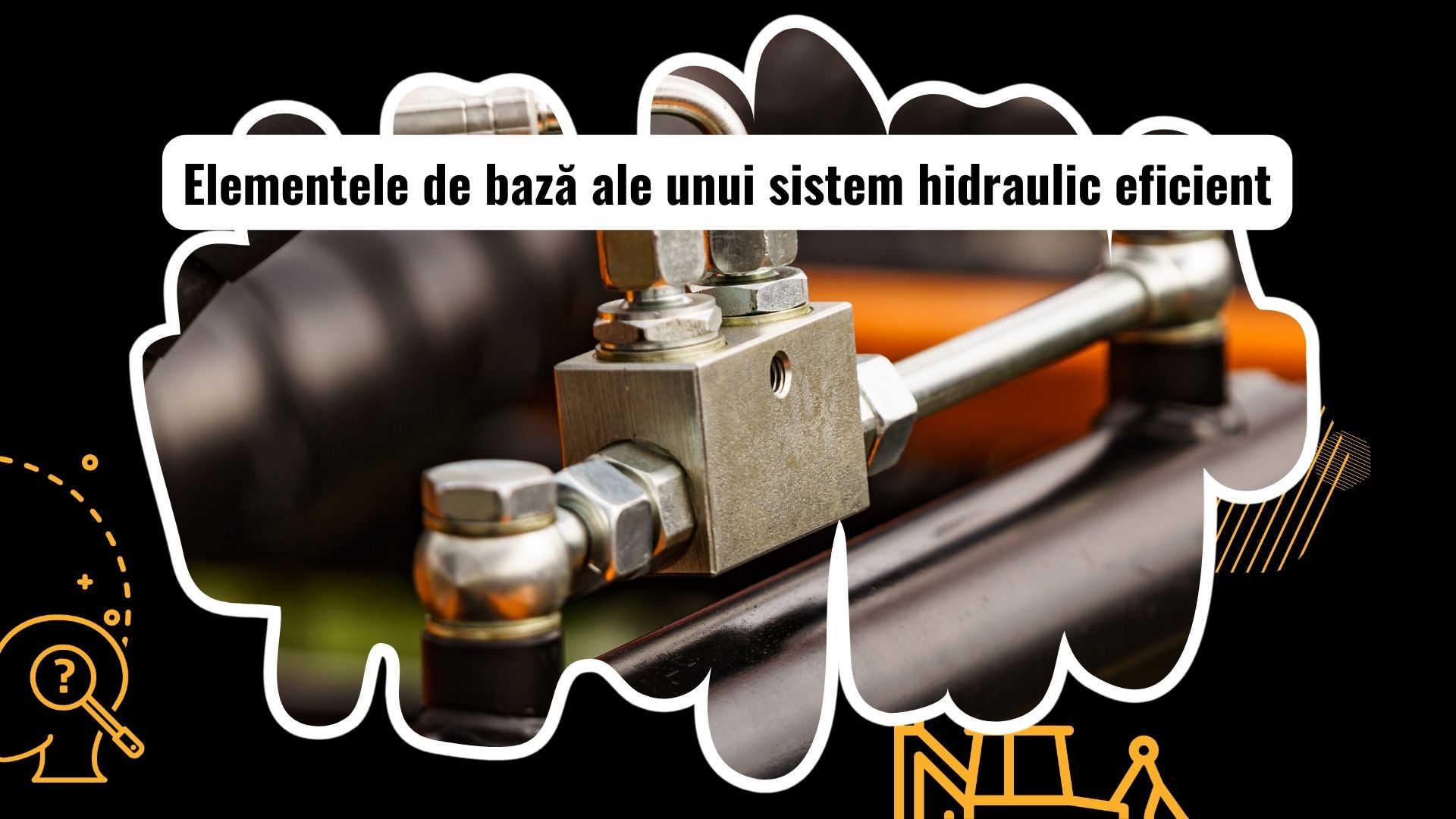 Componentele cheie ale unui sistem hidraulic de înaltă performanță