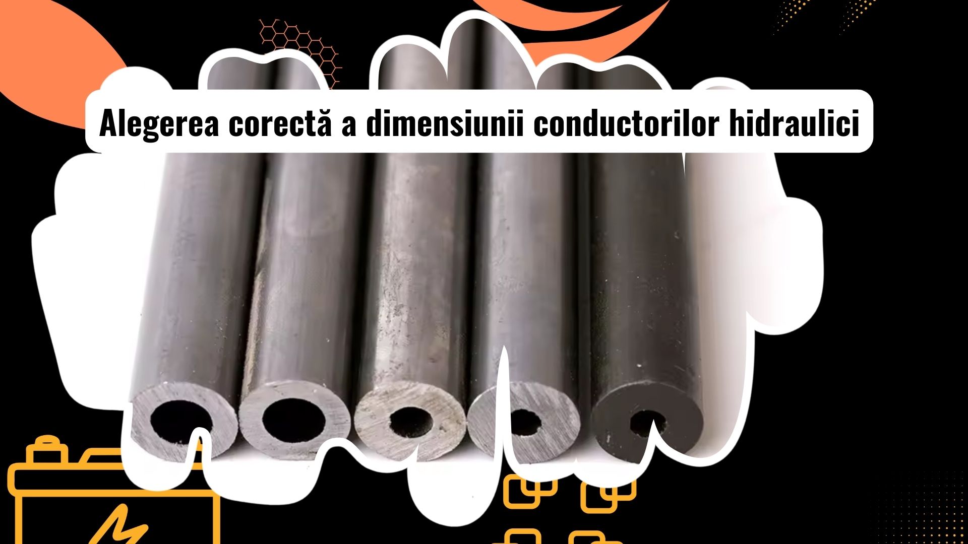 Cum alegem corect dimensiunile pentru conductori hidraulici