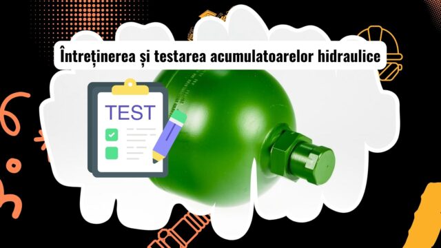 Tehnician efectuând întreținerea unui acumulator hidraulic