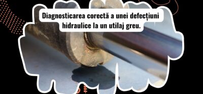 Depanarea sistemului hidraulic al unui utilaj greu
