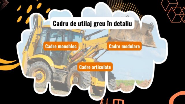 Cadru solid al unui utilaj greu
