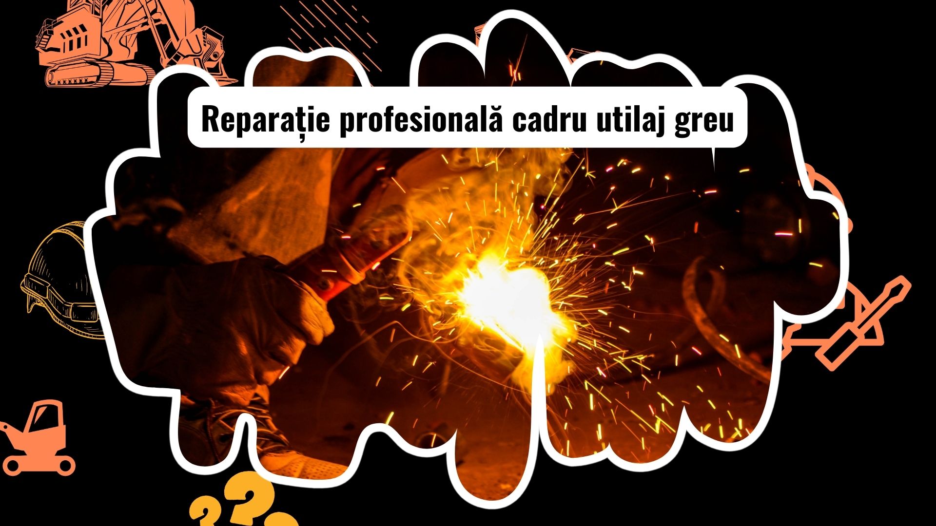 Repararea profesională a cadrelor utilajelor grele