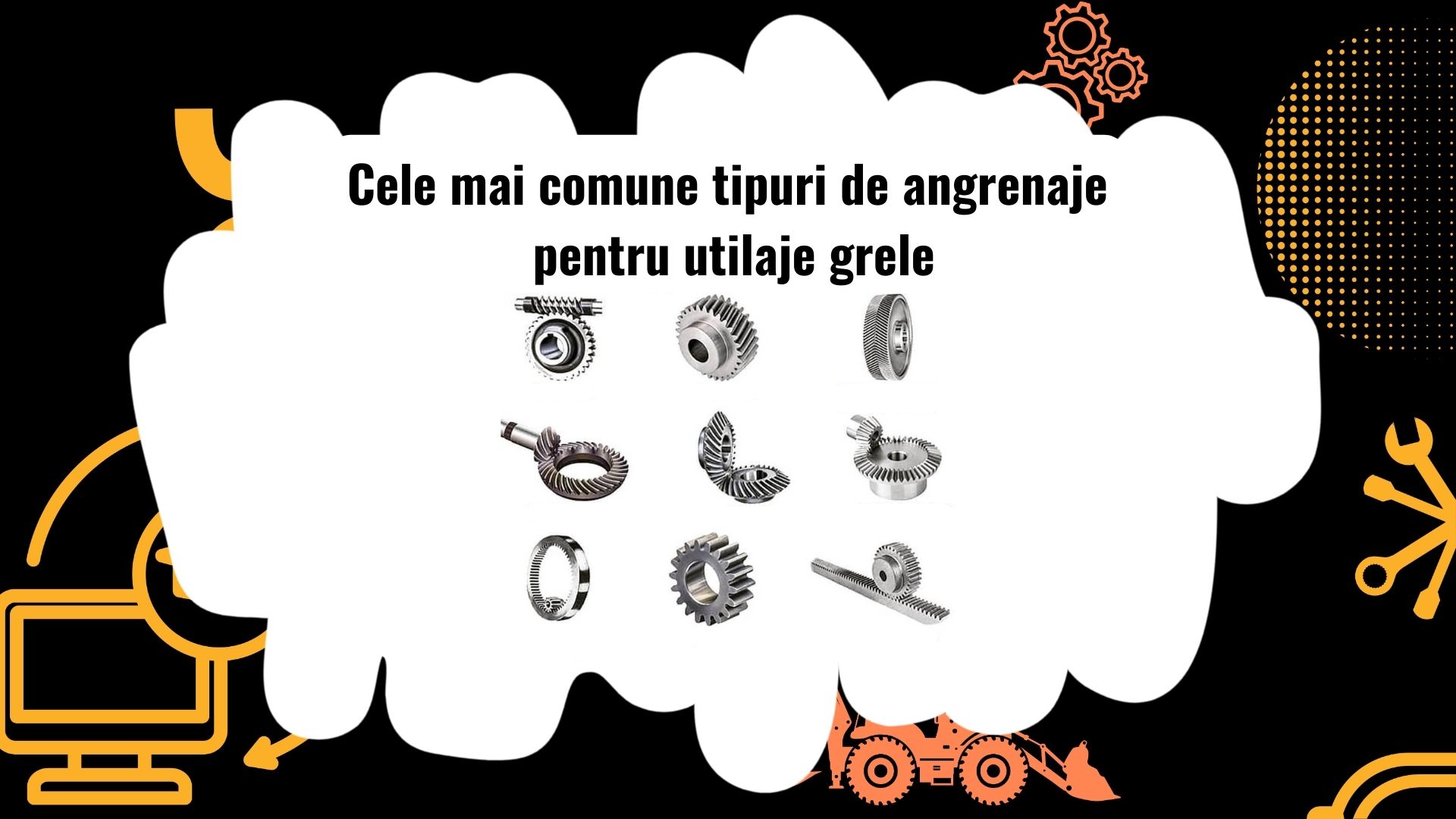 Diferite tipuri de angrenaje pentru utilaje grele