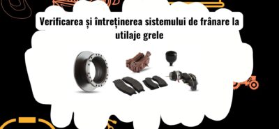 Mecanicul verifică sistemul de frânare al unui utilaj greu