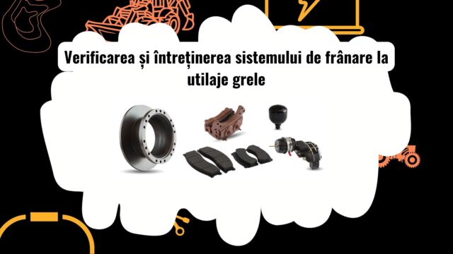 Mecanicul verifică sistemul de frânare al unui utilaj greu