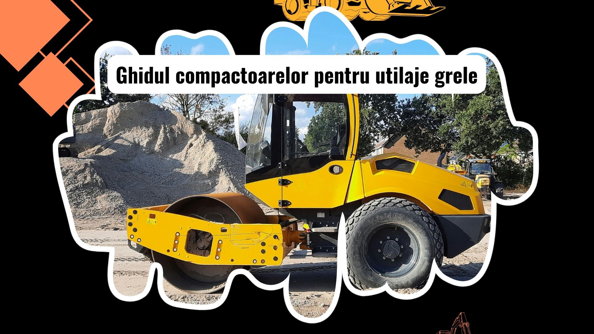 Ghidul compactoarelor pentru utilaje grele: tipuri, utilizări și întreținere